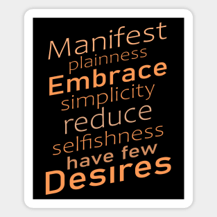 Manifest plainness, embrace simplicity, reduce selfishness, have few desires | Mind power Magnet